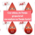 Czy wiesz, że Twoja grupa krwi ma wpływ na Twoje życie? Poznaj 10 niesamowitych faktów!