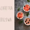 Dietetyczna galaretka z arbuza, 132 kcal