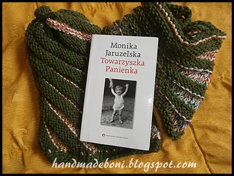 "Towarzyszka Panienka " Monika Jaruzelska - recenzja.
