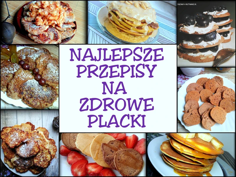 Najlepsze przepisy na zdrowe placki