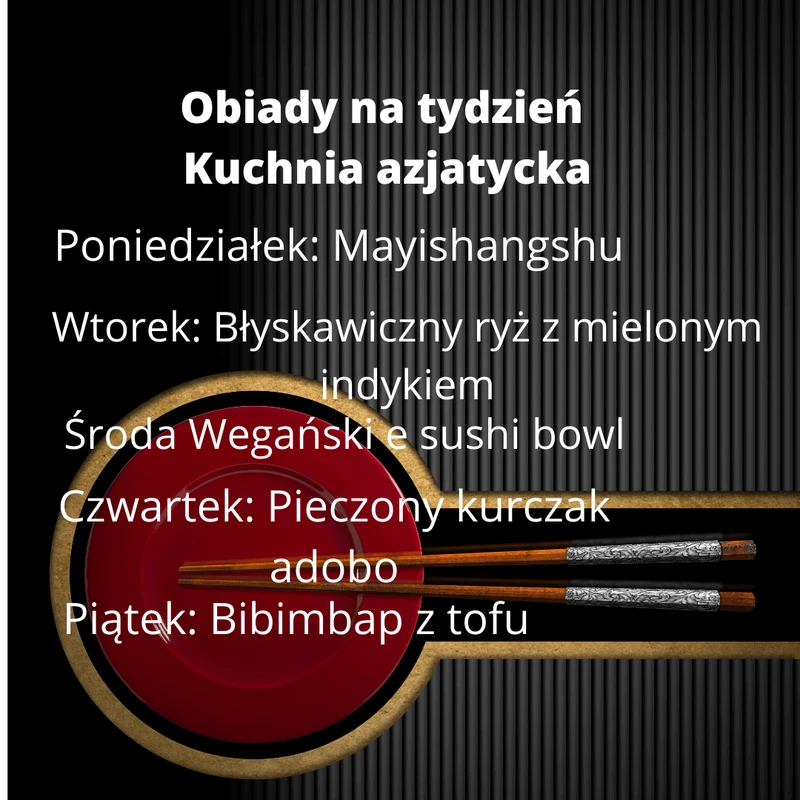 Obiady na tydzień: kuchnia azjatycka