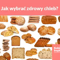 Jak wybrać zdrowy chleb?