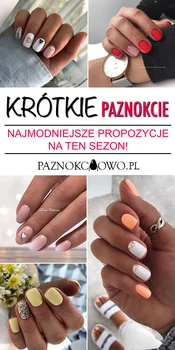 Najmodniejsze Inspiracje na Krótkie Paznokcie – Galeria