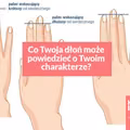 Co Twoja dłoń może powiedzieć o Twoim charakterze? Przekonaj się sama.