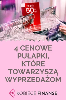 4 cenowe pułapki, które towarzyszą wyprzedażom