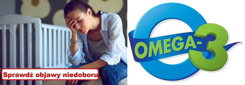 Poznaj symptomy które wskazują na niedobór KWASÓW OMEGA-3