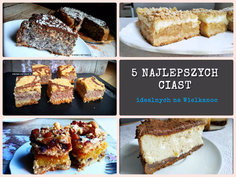5 NAJLEPSZYCH CIAST Z OSTATNIEGO MIESIĄCA (IDEALNYCH RÓWNIEŻ NA WIELKANOC)
