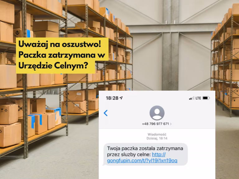 Paczka zatrzymana w Urzędzie Celnym? Uważaj na oszustwo!