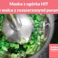 Maska z ogórka - HIT w walce z porami