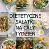 ZESTAW DIETETYCZNYCH SAŁATEK NA CAŁY TYDZIEŃ