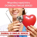 Wypróbuj napój który OCHRONI TWOJE SERCE!