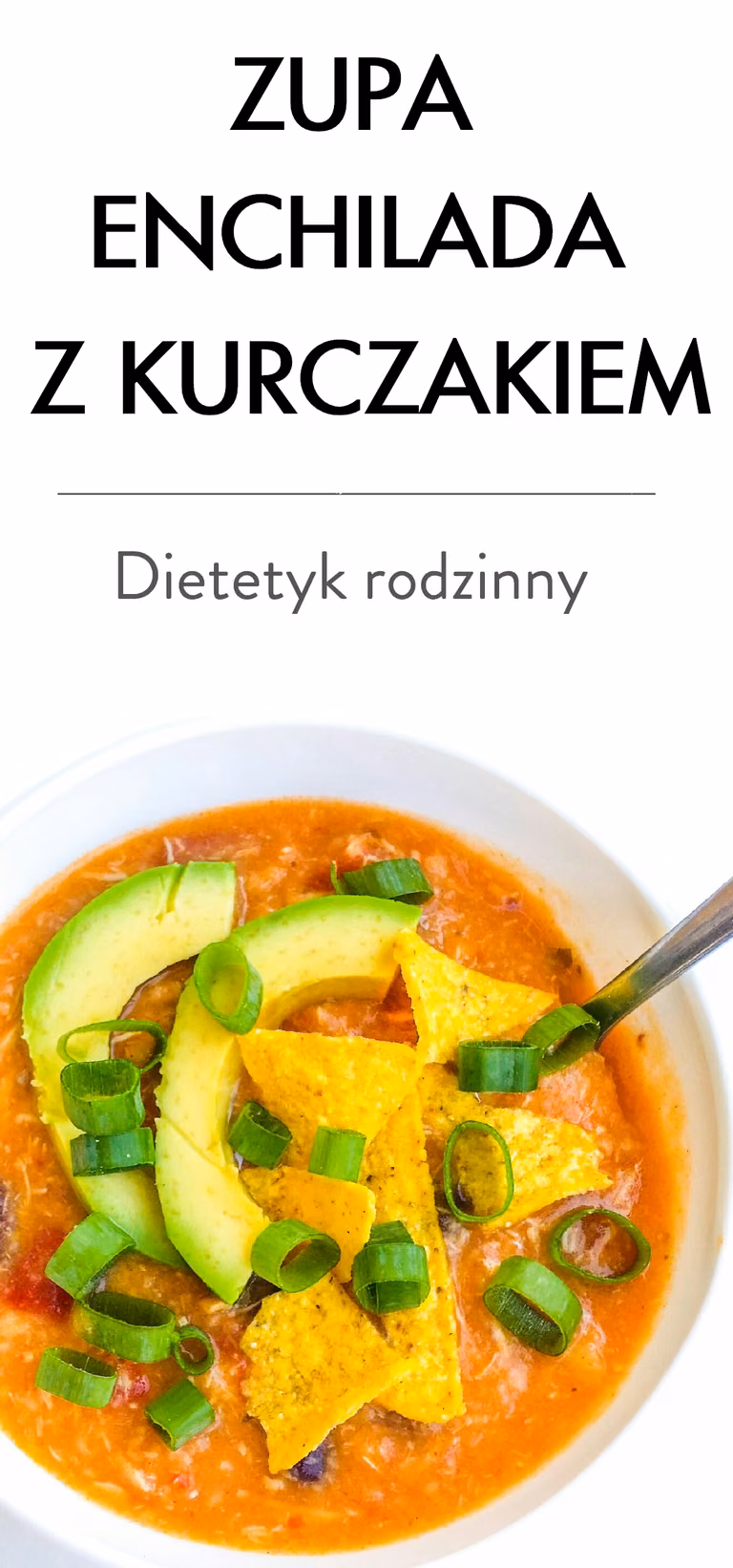 Zupa enchilada z kurczakiem