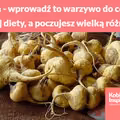 Maca - wprowadź to warzywo do codziennej diety, a poczujesz wielką różnicę!