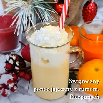 Eierpunsch. Świąteczny likier jajeczny - Damsko-męskie spojrzenie na kuchnię