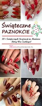 Paznokcie na Święta: TOP 20+ Świątecznych Inspiracji na Manicure Który Was Zachwyci!