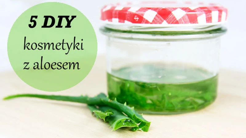 Zrób 5 prostych kosmetyków z aloesu.
