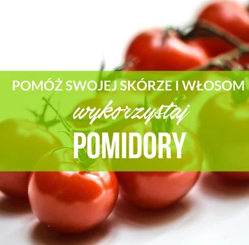 Zabiegi na skórę z pomidora