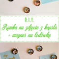DIY Ramka na zdjęcie z kapsla + magnes na lodówkę