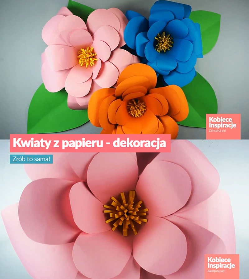 Kwiaty z papieru - cudowana dekoracja. Zrób to sama!