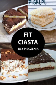 Fit Ciasta Bez Pieczenia – 10 Najlepszych Przepisów