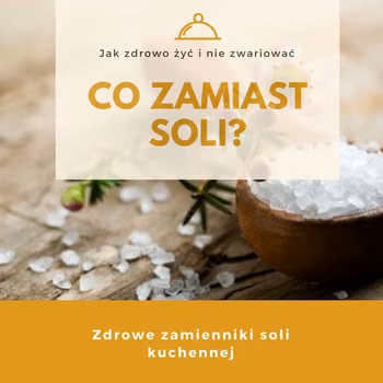 Zdrowe zamienniki soli kuchennej.