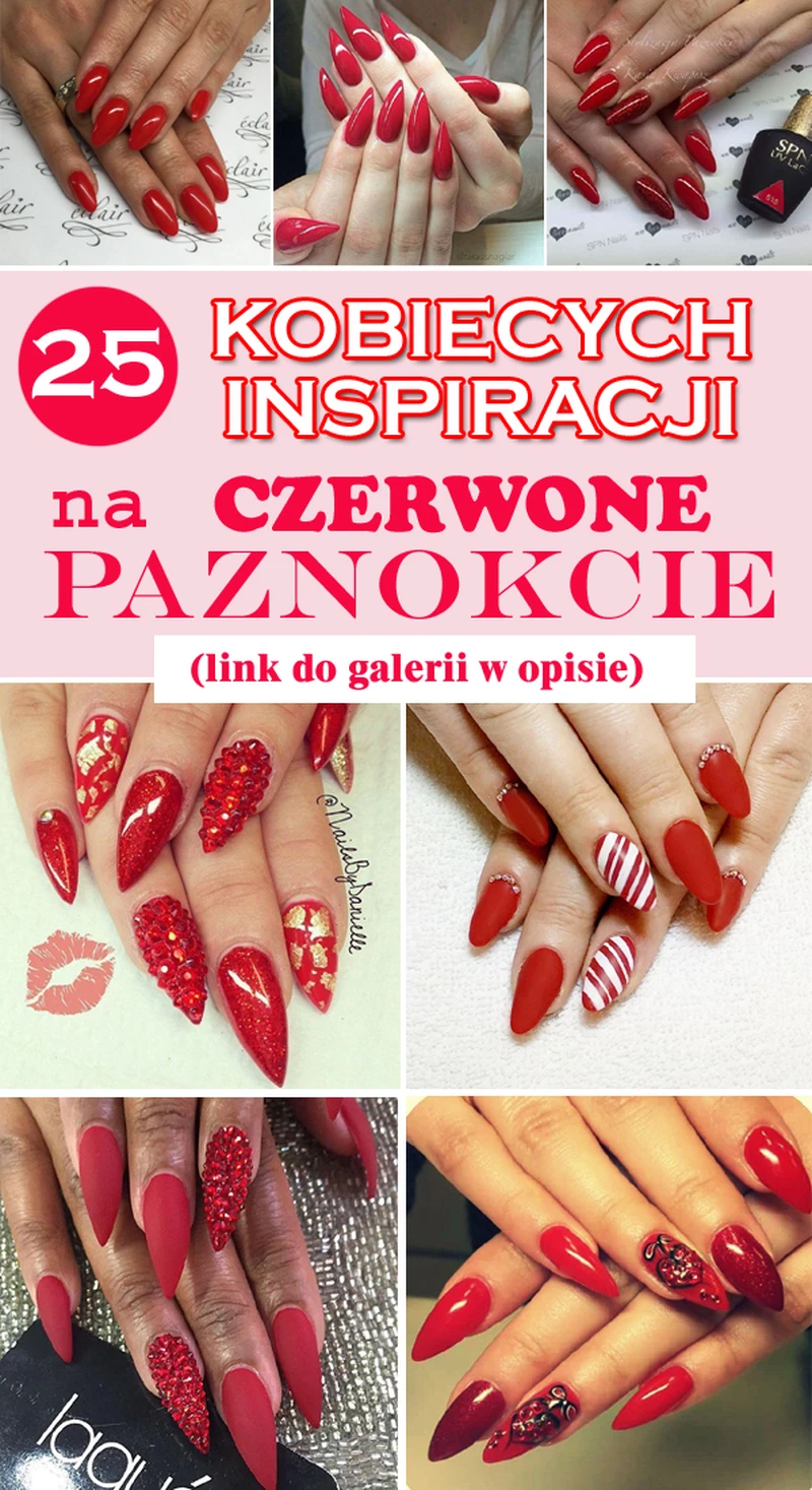 Top 25 Kobiecych Inspiracji na Czerwone Paznokcie [Galeria] – Czerwień Zawsze na Topie