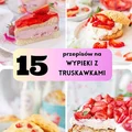 15 przepisów na ciasta z truskawkami