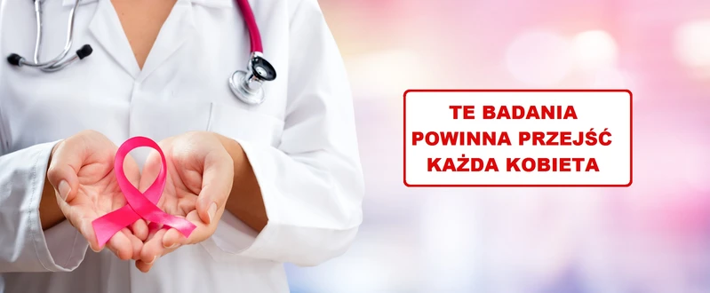 Jakie BADANIA powinna wykonać KAŻDA KOBIETA?