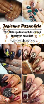 Jesienne Paznokcie: TOP 30 Mega Modnych Inspiracji Idealnych na Jesień