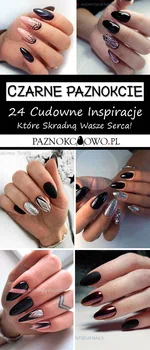 TOP 24 Cudowne Inspiracje na Czarne Paznokcie