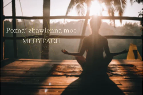 Medytacja dla początkujących – jak zacząć i dlaczego warto medytować?