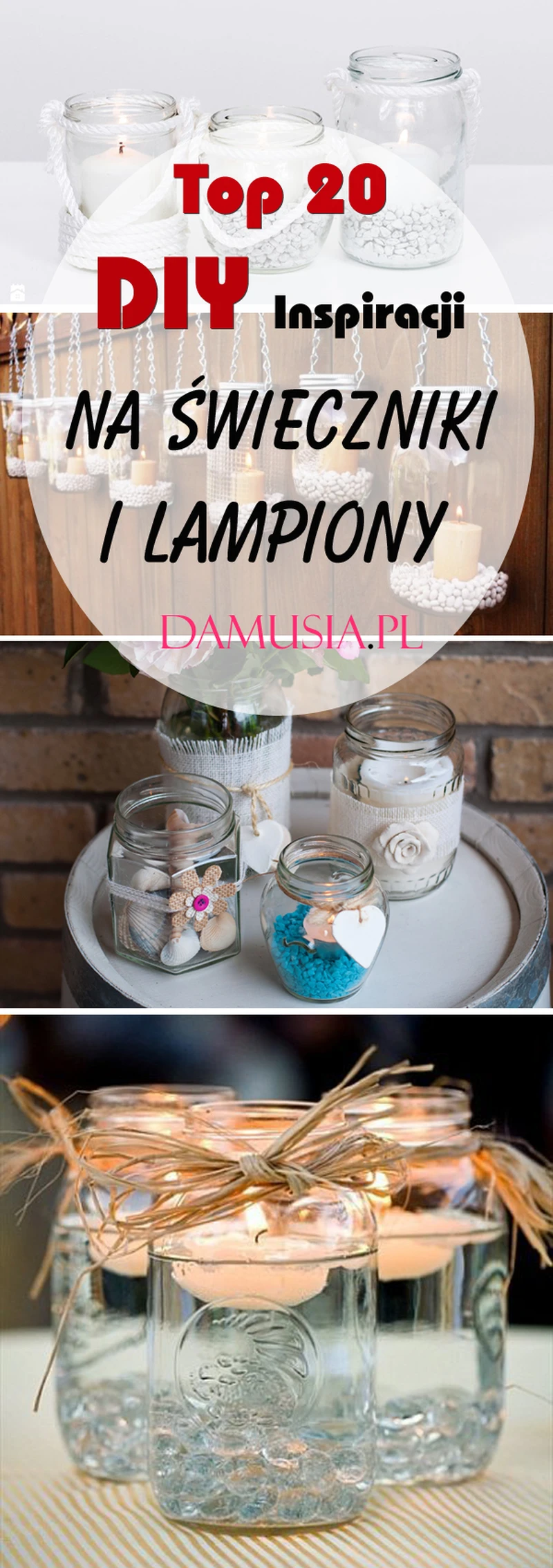 Top 20 Inspiracji na DIY Świeczniki i Lampiony