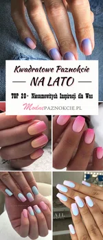 Kwadratowe Paznokcie na Lato – TOP 20+ Niesamowitych Inspiracji dla Was