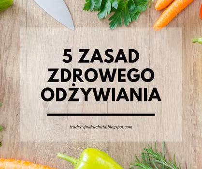 5 zasad zdrowego odżywiania
