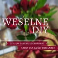 Jak tanio udekorować stoły dla gości weselnych?