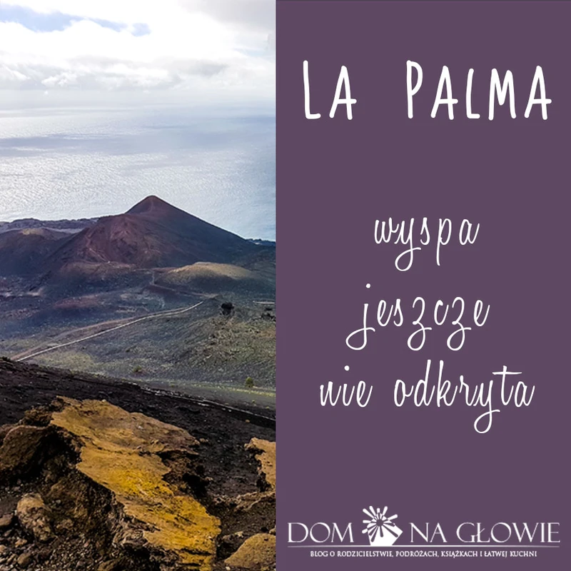 LA PALMA – WYSPA JESZCZE NIE ODKRYTA