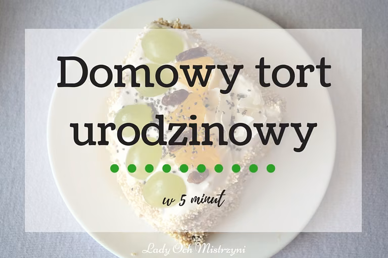 Domowy tort urodzinowy w 5 minut