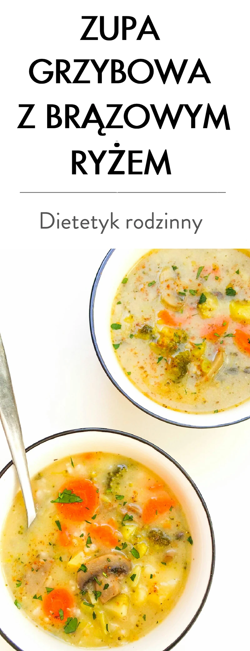Zupa grzybowa z brązowym ryżem
