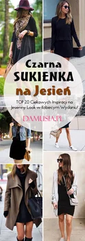 Czarna Sukienka na Jesień: TOP 20 Ciekawych Inspiracji na Jesienny Look w Kobiecym Wydaniu!