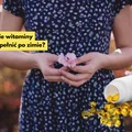 Jakie witaminy należy uzupełnić po zimie? Sprawdźcie!