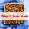 27 przepisów z makaronami!