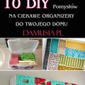 10 DIY Pomysłów na Ciekawe Organizery do Twojego Domu