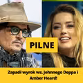 PILNE: Zapadł wyrok ws. Johnnego Deppa i Amber Heard!