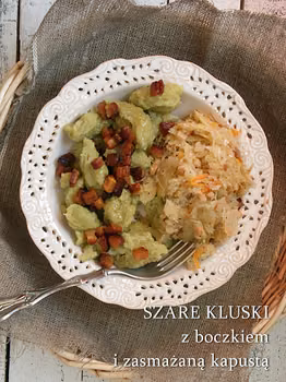 Szare kluski z boczkiem i zasmażaną kapustą