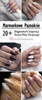 Marmurkowe Paznokcie: TOP 20+ Eleganckich Inspiracji Które Was Oczarują!