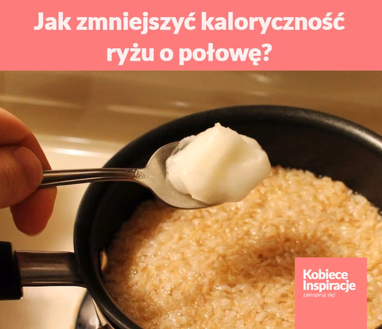 Jak zmniejszyć kaloryczność ryżu o połowę? Nic prostszego!
