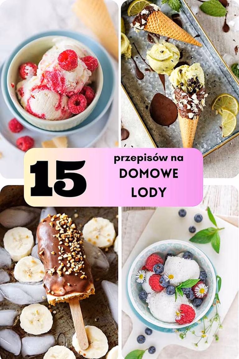 15 przepisów na domowe lody