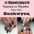 Top 14 Hipnotyzujących Inspiracji na Paznokcie Które Was Zachwycą