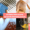 15 trików, które uczynią sprzątanie dziecinnie prostym.