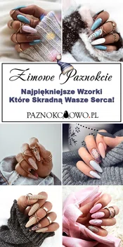 Modne Paznokcie na Zimę – Najpiękniejsze Wzorki Które Pokochacie!